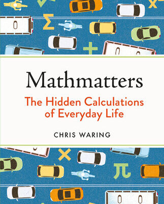 خرید و دانلود نسخه کامل کتاب Mathmatters: The Hidden Calculations of Everyday Life