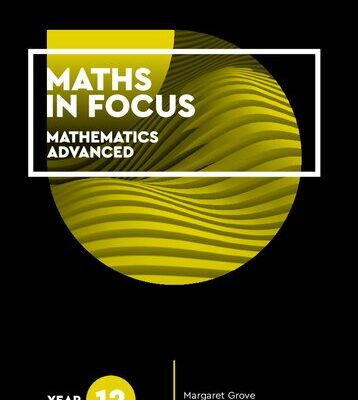 خرید و دانلود نسخه کامل کتاب Maths in focus. Year 12 : mathematics advanced