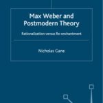 خرید و دانلود نسخه کامل کتاب Max Weber and Postmodern Theory: Rationalization versus Re-enchantment