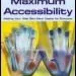 خرید و دانلود نسخه کامل کتاب Maximum Accessibility: Making Your Web Site More Usable for Everyone