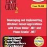خرید و دانلود نسخه کامل کتاب MCAD Developing and Implementing Windows-based Applications with Microsoft Visual Basic (R) .NET and Microsoft Visual Studio (R) .NET Exam Cram 2 (Exam Cram 70-306)