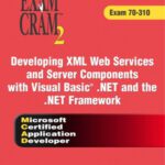 خرید و دانلود نسخه کامل کتاب MCAD Developing XML Web Services and Server Components with Visual Basic(R) .NET and the .NET Framework Exam Cram 2 (Exam Cram 70-310)