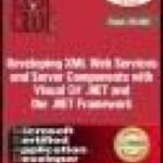 خرید و دانلود نسخه کامل کتاب MCAD Developing XML Web Services and Server Components with Visual C# .NET and the .NET Framework Exam Cram 2 (Exam Cram 70-320)