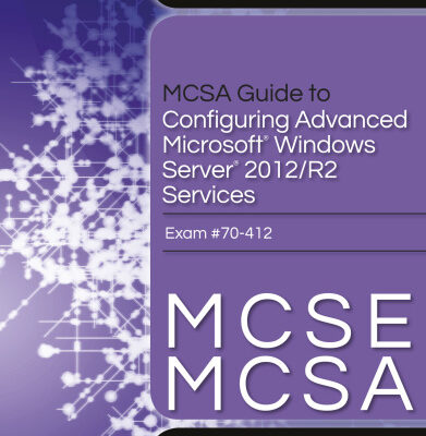 خرید و دانلود نسخه کامل کتاب MCSA Guide to Configuring Advanced Microsoft Windows Server 2012 /R2 Services, Exam 70-412