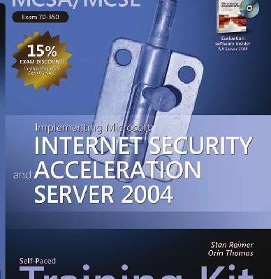 خرید و دانلود نسخه کامل کتاب MCSA-MCSE Self-Paced Training Kit (Exam 70-350) – Implementing Microsoft Internet Security and Acceleration Server