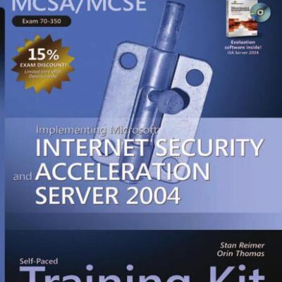 خرید و دانلود نسخه کامل کتاب MCSA/MCSE Training kit 70-350 Implementing Microsoft Internet Security and Acceleration (ISA) Server 2004