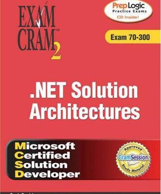 خرید و دانلود نسخه کامل کتاب MCSD .NET Solution Architectures Exam Cram 2 (Exam 70-300)