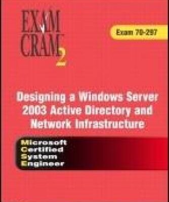 خرید و دانلود نسخه کامل کتاب MCSE Designing a Microsoft Windows Server 2003 Active Directory and Network Infrastructure Exam Cram 2