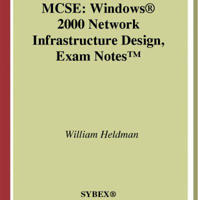 خرید و دانلود نسخه کامل کتاب MCSE: Windows 2000 Network Infrastructure Design Exam Notes