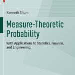 خرید و دانلود نسخه کامل کتاب Measure-Theoretic Probability : With Applications to Statistics, Finance, and Engineering