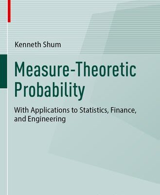خرید و دانلود نسخه کامل کتاب Measure-Theoretic Probability : With Applications to Statistics, Finance, and Engineering