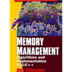 خرید و دانلود نسخه کامل کتاب Memory management: Algorithms and implementation in C/C++