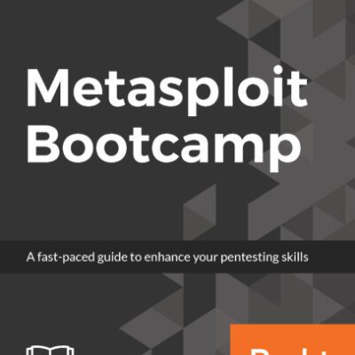 خرید و دانلود نسخه کامل کتاب Metasploit Bootcamp: The fastest way to learn Metasploit