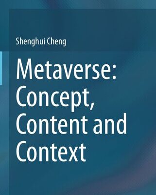خرید و دانلود نسخه کامل کتاب Metaverse: Concept, Content and Context