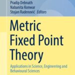 خرید و دانلود نسخه کامل کتاب Metric Fixed Point Theory : Applications in Science, Engineering and Behavioural Sciences