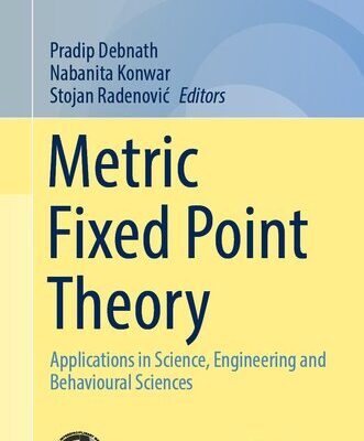 خرید و دانلود نسخه کامل کتاب Metric Fixed Point Theory : Applications in Science, Engineering and Behavioural Sciences