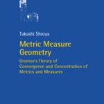 خرید و دانلود نسخه کامل کتاب Metric Measure Geometry: Gromov’s Theory of Convergence and Concentration of Metrics and Measures