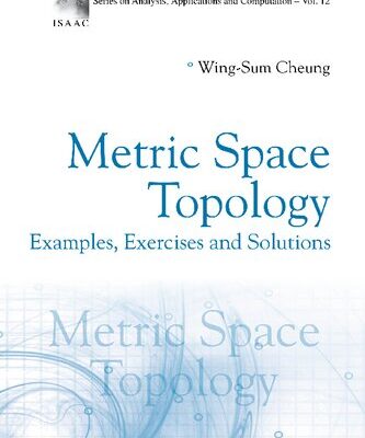 خرید و دانلود نسخه کامل کتاب Metric Space Topology: Examples, Exercises and Solutions
