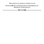 خرید و دانلود نسخه کامل کتاب MICAI 2008: Advances in Artificial Intelligence: 7th Mexican International Conference on Artificial Intelligence, Atizapán de Zaragoza, Mexico, October 27-31, 2008 Proceedings