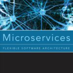 خرید و دانلود نسخه کامل کتاب Microservices: Flexible Software Architecture