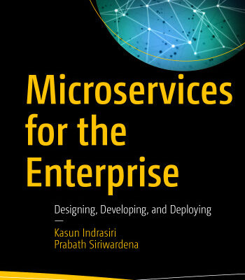 خرید و دانلود نسخه کامل کتاب Microservices for the Enterprise: Designing, Developing, and Deploying