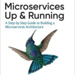 خرید و دانلود نسخه کامل کتاب Microservices: Up and Running: A Step-by-Step Guide to Building a Microservices Architecture