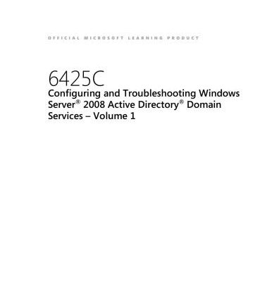 خرید و دانلود نسخه کامل کتاب Microsoft 6425C. Configuring and Troubleshooting Windows Server 2008 Active Directory Domain Services. Trainer Handbook