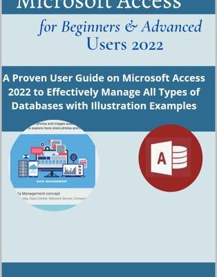 خرید و دانلود نسخه کامل کتاب Microsoft Access for Beginners & Advanced Users 2022