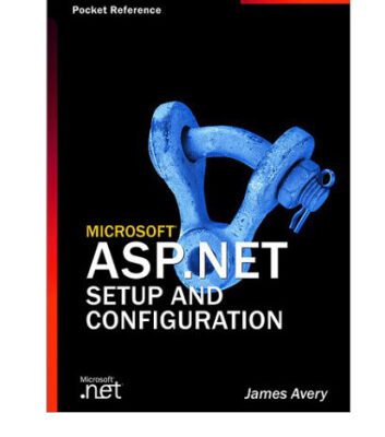 خرید و دانلود نسخه کامل کتاب Microsoft ASP.NET Setup and Configuration Pocket Reference (Developers Pocket Consultants)