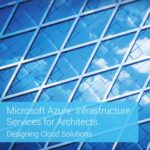 خرید و دانلود نسخه کامل کتاب Microsoft Azure Infrastructure Services for Architects: Designing Cloud Solutions