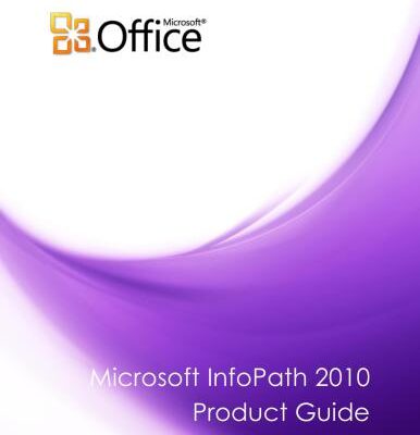 خرید و دانلود نسخه کامل کتاب Microsoft Corp. Microsoft InfoPath 2010 Product Guide