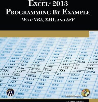 خرید و دانلود نسخه کامل کتاب Microsoft Excel 2013 Programming by Example with VBA, XML, and ASP