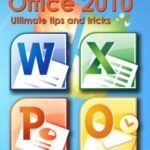 خرید و دانلود نسخه کامل کتاب Microsoft Office 2010: Ultimate Tips & Tricks