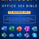 خرید و دانلود نسخه کامل کتاب Microsoft Office 365 Bible 10 Books in 1 | The Best Crash Course to Takes You from Beginner to Advanced to learn OneNote
