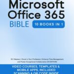 خرید و دانلود نسخه کامل کتاب Microsoft Office 365 Bible: 10:1 Mastery | Excel in Your Profession, Enhance Time Management, and Foster Exceptional Collaboration [III EDITION] (Career Elevator)