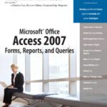 خرید و دانلود نسخه کامل کتاب Microsoft Office Access 2007 Forms, Reports, and Queries