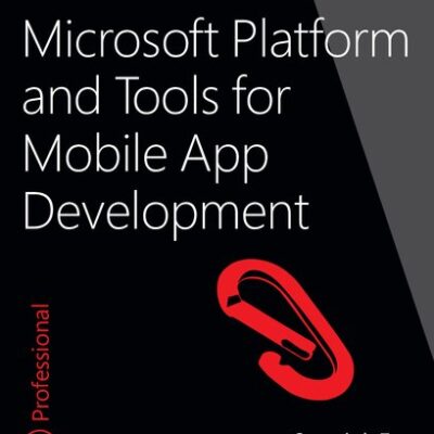 خرید و دانلود نسخه کامل کتاب Microsoft Platform and Tools for Mobile App Development