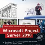 خرید و دانلود نسخه کامل کتاب Microsoft Project Server 2010: Anwendung, Administration, Implementierung