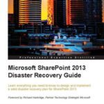 خرید و دانلود نسخه کامل کتاب Microsoft SharePoint 2013 Disaster Recovery Guide