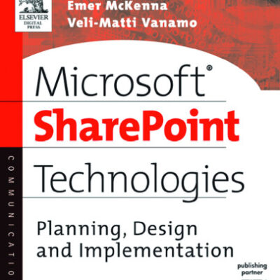خرید و دانلود نسخه کامل کتاب Microsoft SharePoint Technologies: Planning, Design, and Implementation