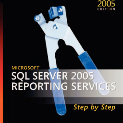خرید و دانلود نسخه کامل کتاب Microsoft SQL Server 2005 Reporting Services Step by Step (Step by Step (Microsoft))