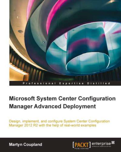خرید و دانلود نسخه کامل کتاب Microsoft System Center Configuration Manager Advanced Deployment