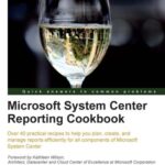 خرید و دانلود نسخه کامل کتاب Microsoft System Center Reporting Cookbook