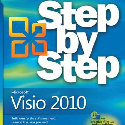 خرید و دانلود نسخه کامل کتاب Microsoft® Visio® 2010 Step by Step: The smart way to learn Microsoft Visio 2010-one step at a time!