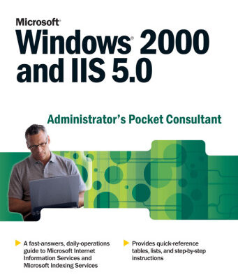 خرید و دانلود نسخه کامل کتاب Microsoft Windows 2000 and IIS 5.0 Administrator’s Pocket Consultant (Pro-Administration)