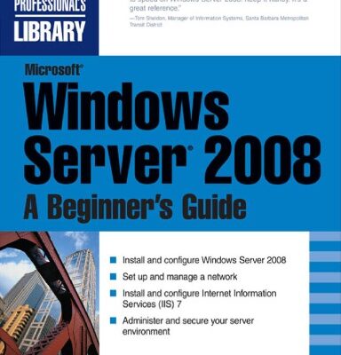 خرید و دانلود نسخه کامل کتاب Microsoft Windows Server 2008 A Beginners Guide