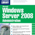 خرید و دانلود نسخه کامل کتاب Microsoft Windows Server 2008 Administration (Network Professionals Library)