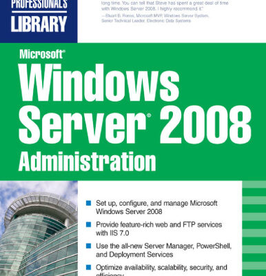 خرید و دانلود نسخه کامل کتاب Microsoft Windows Server 2008 Administration (Network Professionals Library)