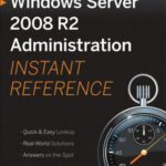 خرید و دانلود نسخه کامل کتاب Microsoft Windows Server 2008 R2 Administration Instant Reference
