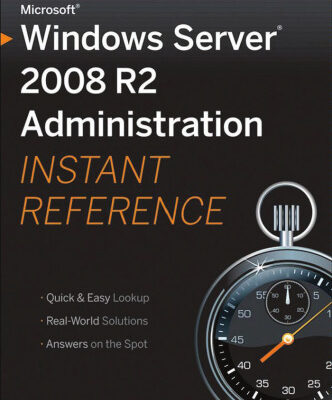 خرید و دانلود نسخه کامل کتاب Microsoft Windows Server 2008 R2 Administration Instant Reference